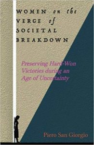 Women on the Verge of Societal Breakdown: Preserving Hard-Won Freedoms during an Age of Uncertainty - Piero San Giorgio