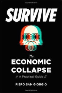 Surviving The Economic Collapse - Piero San Giorgio